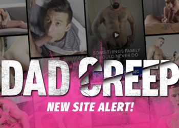 Dad Creep: A Brand New Fauxcest-themed Gay Porn Site